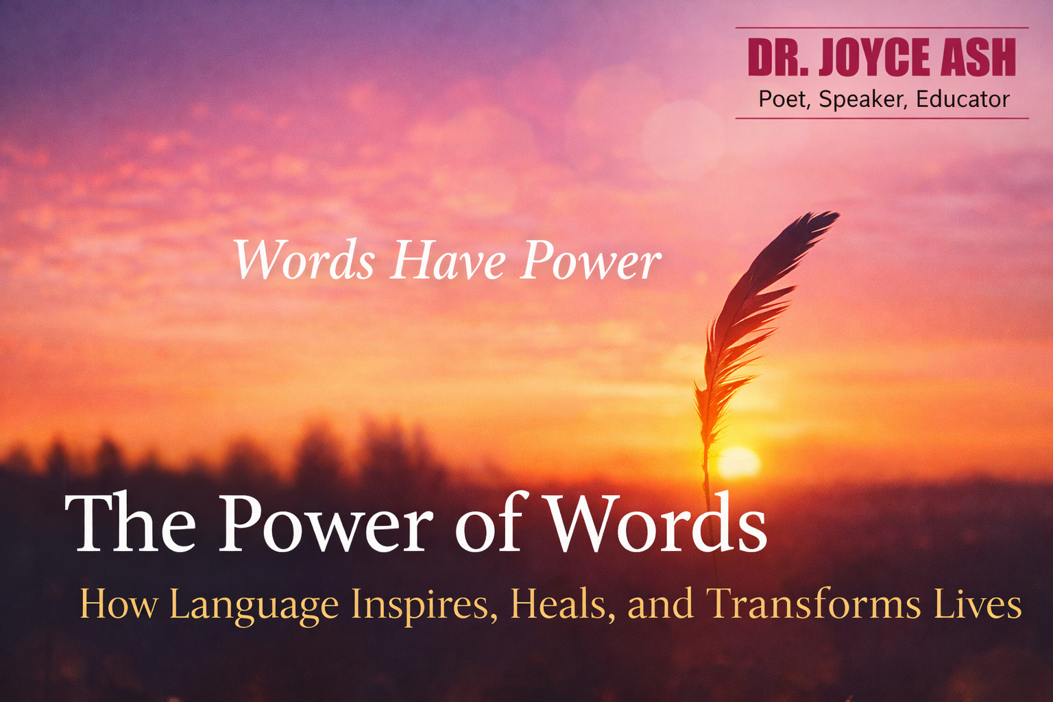 The Power of Words: How Language Inspires, Heals, and Transforms Lives